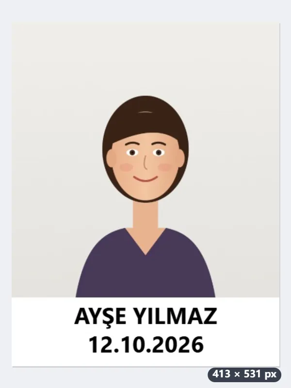 Örnek: portreye «AYŞE YILMAZ» ve 12.10.2026 yazıp 35 × 45 mm yapmak — Sonra