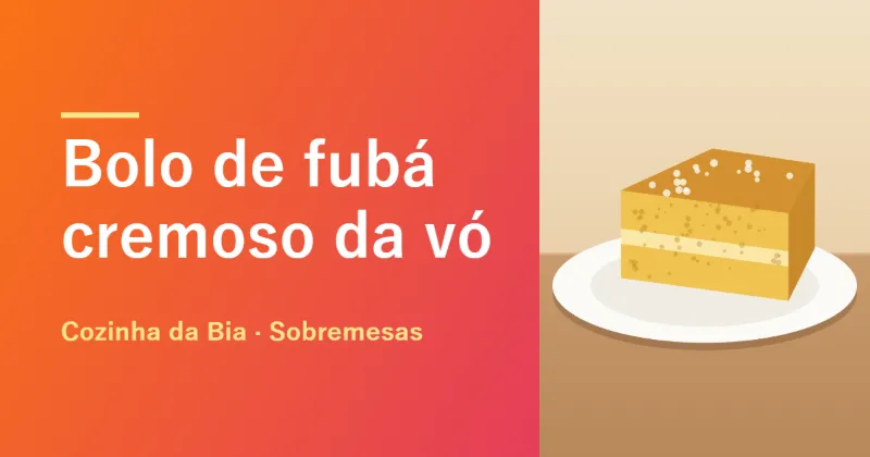 A imagem de prévia de uma receita de bolo de fubá, em 1200 × 630